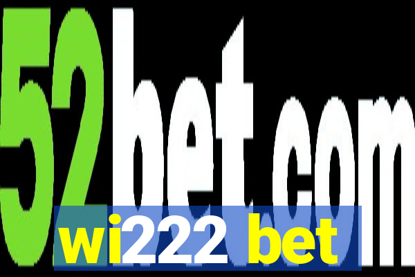 wi222 bet